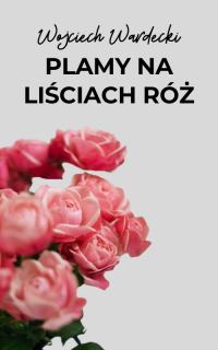 Plamy na liściach róży